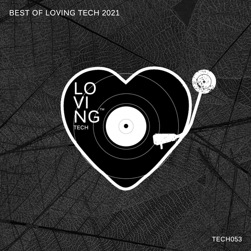 VA - Best of Loving Tech 2021 [TECH053]